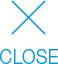 CLOSE