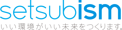 Setsubism 次の50年をつくれるあなたへ
