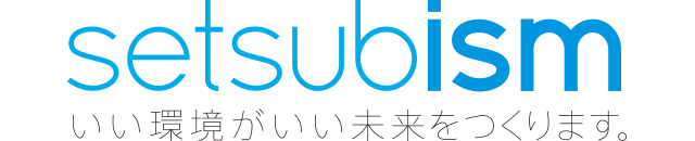 Setsubism 次の50年をつくれるあなたへ